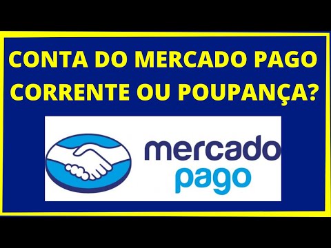 A conta Mercado Pago é corrente ou poupança?