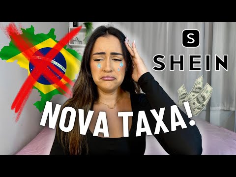 As compras da Shein estão sendo taxadas?