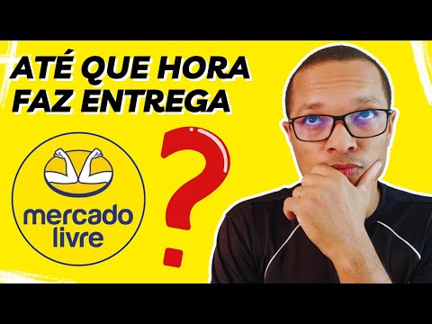 Até que hora o Mercado Livre faz entrega?