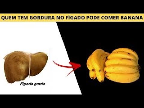 Banana faz mal ao fígado?