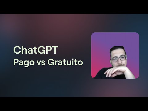 ChatGPT é gratuito ou pago?