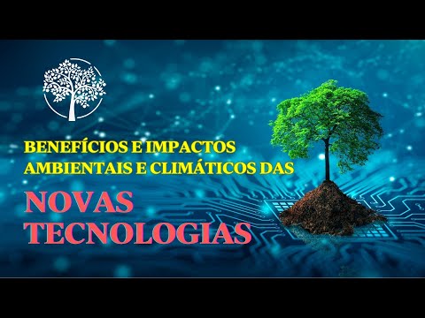 Como a tecnologia impacta o meio ambiente?