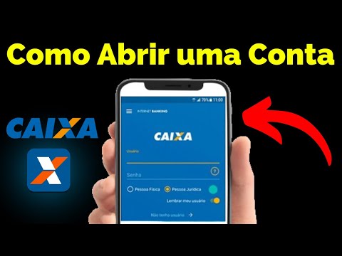 Como abrir uma conta na Caixa pelo celular?