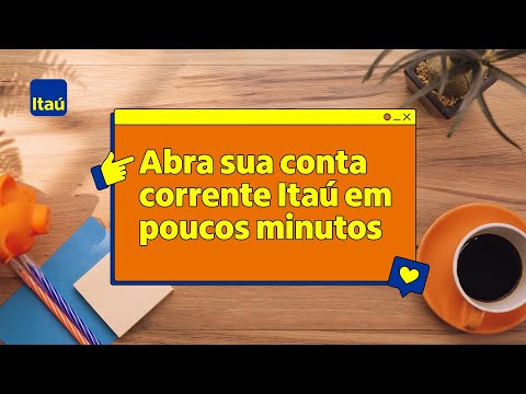 Como abrir uma conta no Itaú?