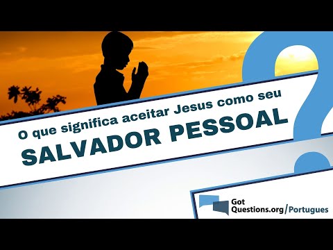 Como aceitar Jesus como Senhor e Salvador?