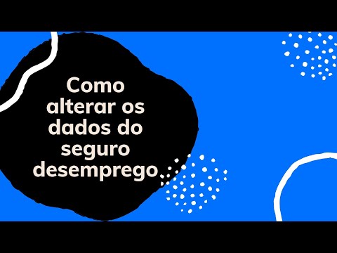 Como alterar minha conta para receber o seguro-desemprego?