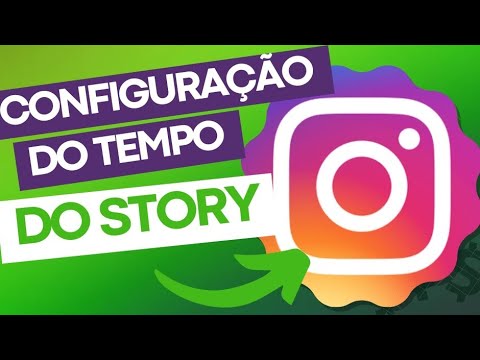 Como aumentar o tempo dos stories?