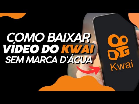 Como baixar vídeo do Kwai sem marca dágua?