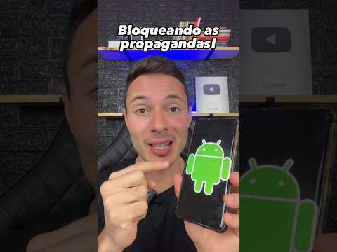 Como bloquear anúncios no YouTube no Android?