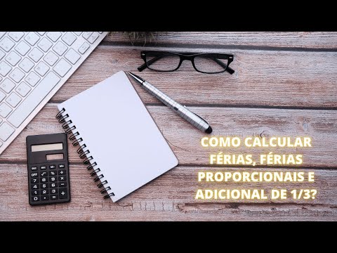 Como calcular 1/3 de férias proporcionais na rescisão?