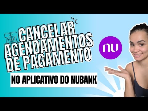 Como cancelar o agendamento no Nubank?