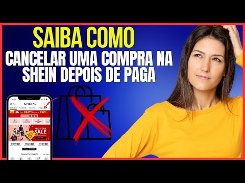 Como cancelar um pedido na Shein e solicitar reembolso?