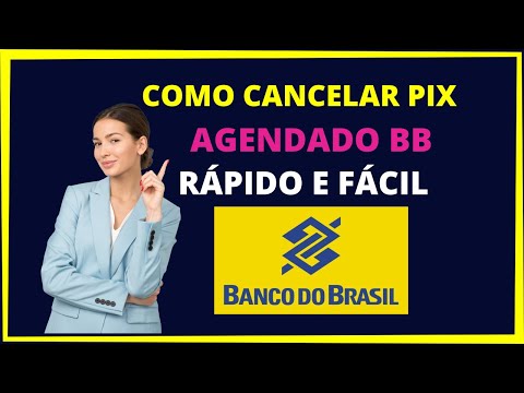 Como cancelar um PIX no Banco do Brasil?