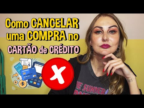 Como cancelar uma compra no cartão de crédito?