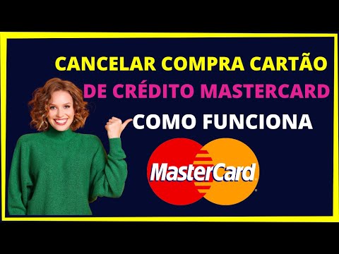 Como cancelar uma compra no cartão de crédito Mastercard?