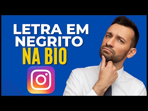 Como colocar a letra em negrito no Instagram?