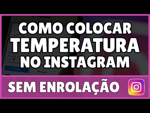 Como colocar a temperatura no Instagram?