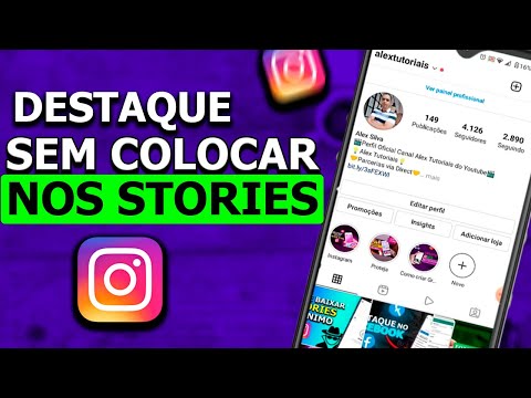 Como colocar destaque no Instagram sem precisar postar um story?