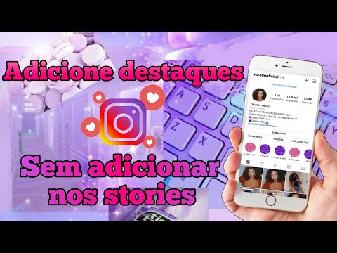 Como colocar foto nos destaques do Instagram sem postar?