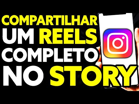 Como colocar reels inteiros nos stories?