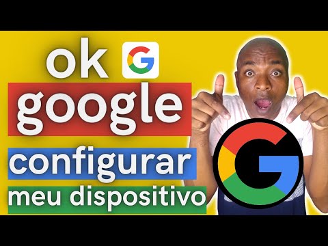 Como configurar meu dispositivo com o Ok Google?