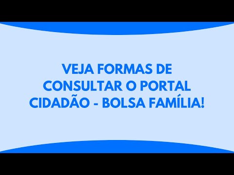 Como consultar o Bolsa Família no Portal Cidadão?