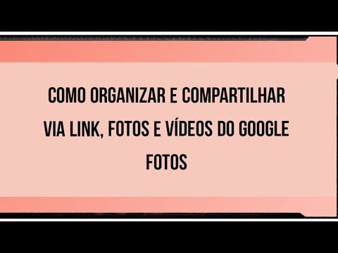 Como criar e compartilhar um álbum no Google Fotos com um link?