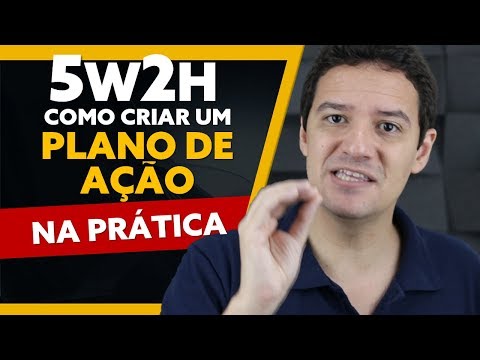 Como criar um plano de ação 5W2H?