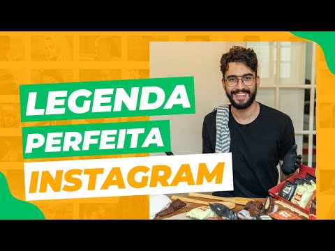 Como criar uma legenda perfeita para seu post no Instagram?