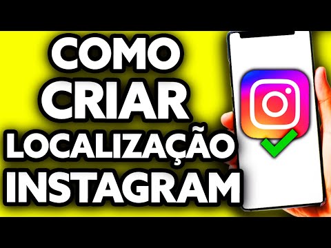 Como criar uma localização no Instagram?