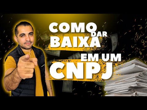 Como dar baixa no CNPJ?