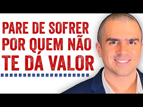 Como dar valor a quem realmente te valoriza?