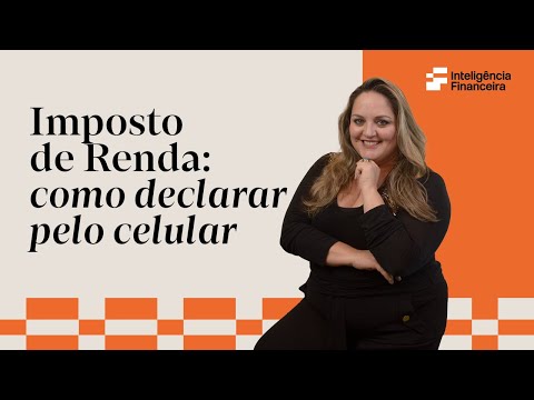 Como declarar imposto de renda pelo celular?