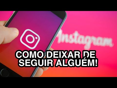 Como deixar de seguir alguém no Instagram?