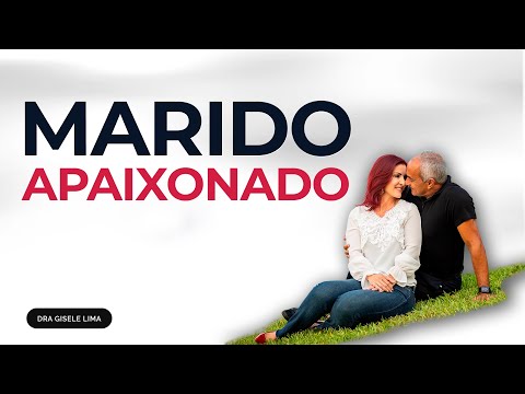 Como Deixar Seu Marido aos Seus Pés?