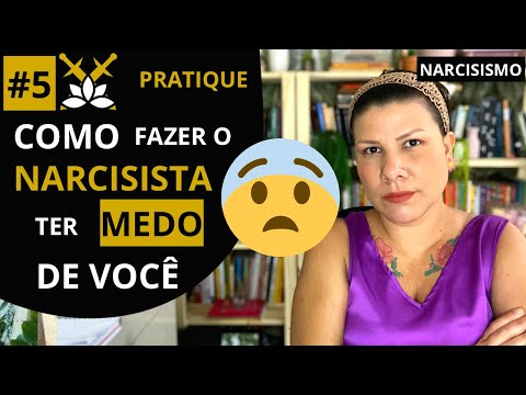 Como Deixar um Narcisista com Medo?