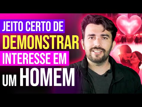 Como demonstrar interesse por um homem discretamente?