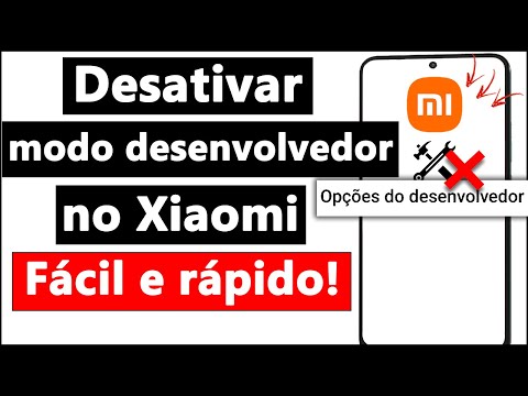 Como desativar o modo desenvolvedor no Xiaomi?