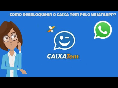 Como desbloquear a Caixa Tem pelo WhatsApp?