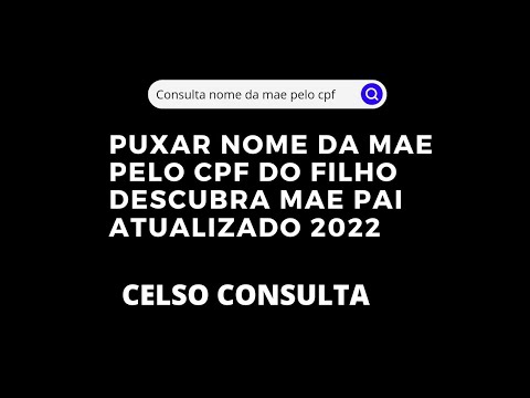 Como descobrir o nome da mãe pelo CPF?