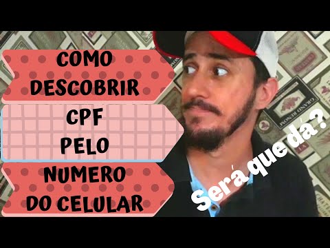 Como descobrir o número de celular pelo nome e CPF?