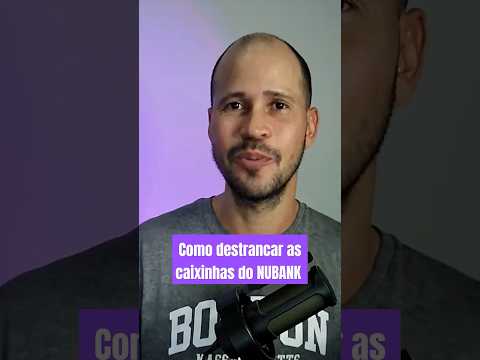 Como destrancar a caixinha do Nubank?