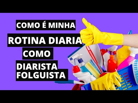 Como é a rotina diária de uma diarista?