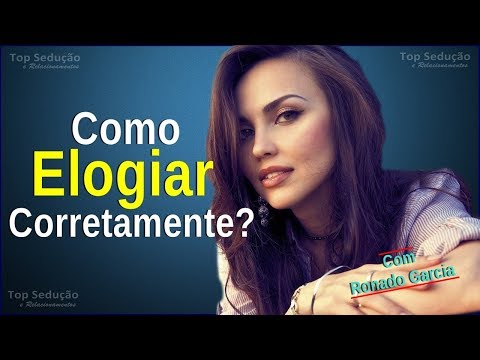 Como elogiar uma mulher de maneira eficaz?