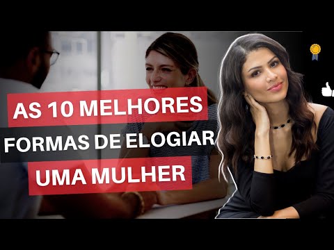 Como elogiar uma mulher linda de forma sincera?