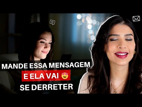 Como enviar uma mensagem para deixar ela louca?