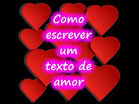 Como escrever um texto de declaração de amor?