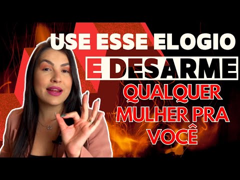 Como escrever uma mensagem elogiando uma mulher?