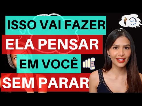 Como Fazer Ele Ficar Pensando em Mim?