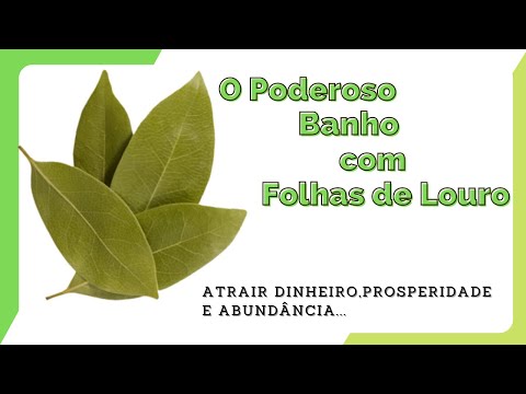 Como fazer um banho com louro para atrair dinheiro?